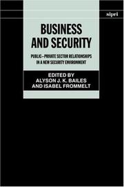 Cover of: Business and security: public-private sector relationships in a new security environment