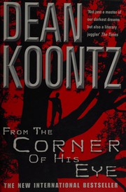 Cover of: From the corner of his eye by Dean Koontz