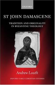 Cover of: St John Damascene: Tradition and Originality in Byzantine Theology (Oxford Early Christian Studies)