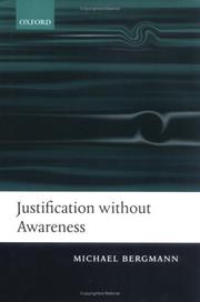 Cover of: Justification without Awareness by Michael Bergmann