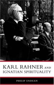 Cover of: Karl Rahner and Ignatian Spirituality (Oxford Theological Monographs) by Philip Endean