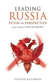 Cover of: Leading Russia--Putin in perspective by edited by Alex Pravda.