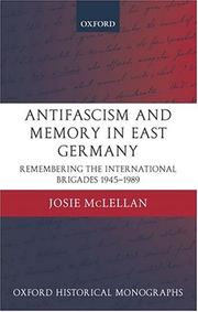 Cover of: Antifascism and memory in East Germany: remembering the International Brigades, 1945-1989
