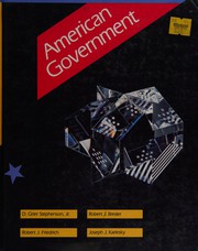 Cover of: American government by general editor, D. Grier Stephenson ; Robert J. Bresler, Robert J. Friedrich, Joseph J. Karlesky.