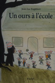 Cover of: Un ours à l'école by Jean-Luc Englebert
