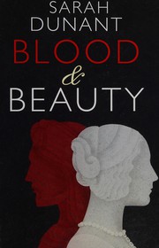 Cover of: Blood & beauty by Sarah Dunant