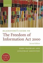 Cover of: Blackstone's Guide to the Freedom of Information Act 2000 (Blackstone's Guide)