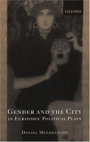 Cover of: Gender and the City in Euripides' Political Plays by Daniel Mendelsohn