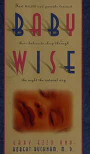 Cover of: Babywise: How 100,000 New Parents Trained Their Babies to Sleep Through the Night the Natural Way