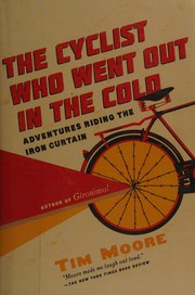 Cover of: The cyclist who went out in the cold by Moore, Tim
