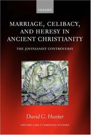 Cover of: Marriage, Celibacy, and Heresy in Ancient Christianity: The Jovinianist Controversy (Oxford Early Christian Studies)