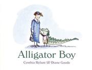 Alligator boy by Cynthia Rylant