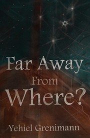 Cover of: Far away from where? by Yehiel Grenimann