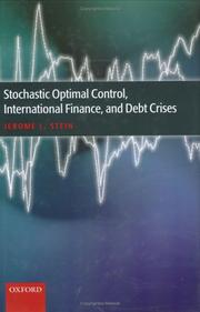 Cover of: Stochastic optimal control, international finance, and debt crises by Jerome L. Stein