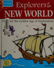 Cover of: Explorers of the New World by Carla Mooney
