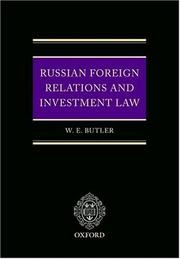 Russian foreign relations and investment law by William Elliott Butler, William Butler