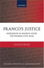 Cover of: Franco's Justice: Repression in Madrid after the Spanish Civil War (Oxford Historical Monographs)