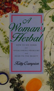 Cover of: Womans Handbook of Herbal How to Use Herbs F