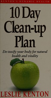 Cover of: 10 day clean-up plan: de-toxify your body for natural healthand vitality