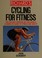 Cover of: Richard's cycling for fitness