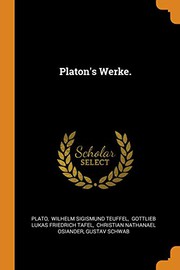 Cover of: Platon's Werke. by Πλάτων, Wilhelm Sigismund Teuffel, Gottlieb Lukas Friedrich Tafel