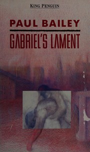 Cover of: Gabriel's lament by Paul Bailey