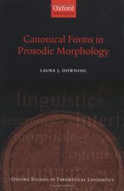 Cover of: Canonical Forms in Prosodic Morphology (Oxford Studies in Theoretical Linguistics) by Laura J. Downing