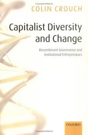 Cover of: Capitalist diversity and change: recombinant governance and institutional entrepreneurs