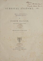 Cover of: Surgical anatomy by Joseph Maclise