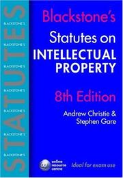 Cover of: Blackstone's Statutes on Intellectual Property (Blackstone's Statute Book S.) by Andrew Christie, Stephen Gare