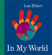 Cover of: In my world by Lois Ehlert