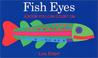 Cover of: Fish eyes