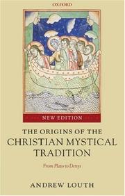 Cover of: The Origins of the Christian Mystical Tradition: From Plato to Denys