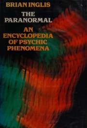 Cover of: The paranormal: an encyclopedia of psychic phenomena