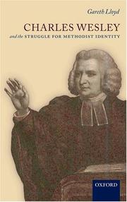 Cover of: Charles Wesley and the Struggle for Methodist Identity by Gareth Lloyd