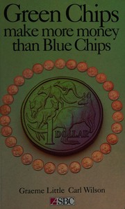Cover of: Green chips make more money than blue chips by Graeme, and Wilson, Carl Little