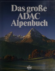 Das grosse ADAC-Alpenbuch