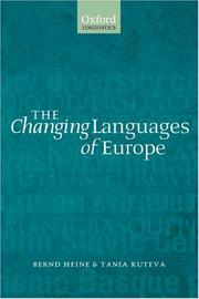 Cover of: The Changing Languages of Europe by Bernd Heine, Tania Kuteva