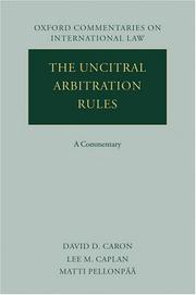 Cover of: The UNCITRAL Arbitration Rules by David D. Caron, Matti Pellonpaa, Lee M. Caplan