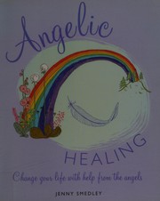 Cover of: Angelic Healing by Jenny Smedley