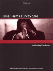 Small Arms Survey 2006 by Geneva Graduate Institute for International Studies