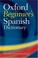 Cover of: Oxford Beginner's Spanish Dictionary