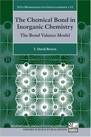 Cover of: The Chemical Bond in Inorganic Chemistry by I. David Brown