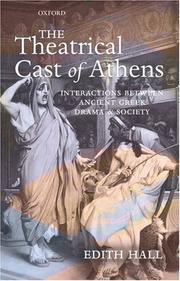 Cover of: The Theatrical Cast of Athens: Interactions between Ancient Greek Drama and Society