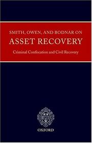 Cover of: Smith, Owen and Bodnar on Asset Recovery, Criminal Confiscation, and Civil Recovery