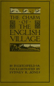 Cover of: The charm of the English village by P. H. Ditchfield