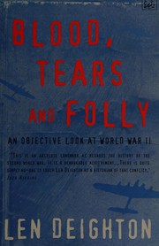 Cover of: Blood, tears and folly by Len Deighton
