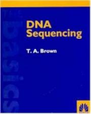 Cover of: DNA sequencing by T. A. Brown