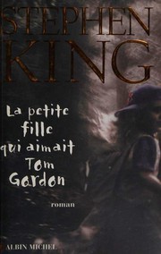 Cover of: La petite fille qui aimait Tom Gordon by Stephen King