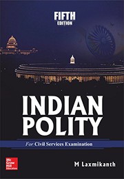 Cover of: Indian Polity for Civil Services Examinations by M. Laxmikanth